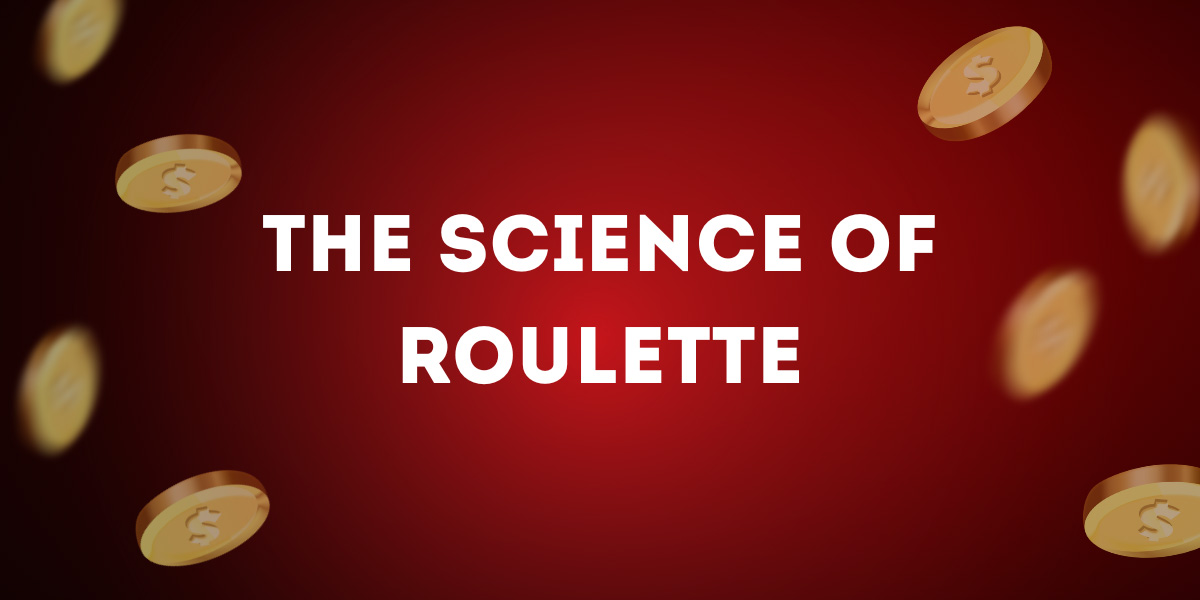 The Science of Roulette: Understanding the Odds