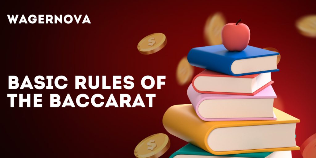 The Essence and Basic Rules of the Baccarat Game