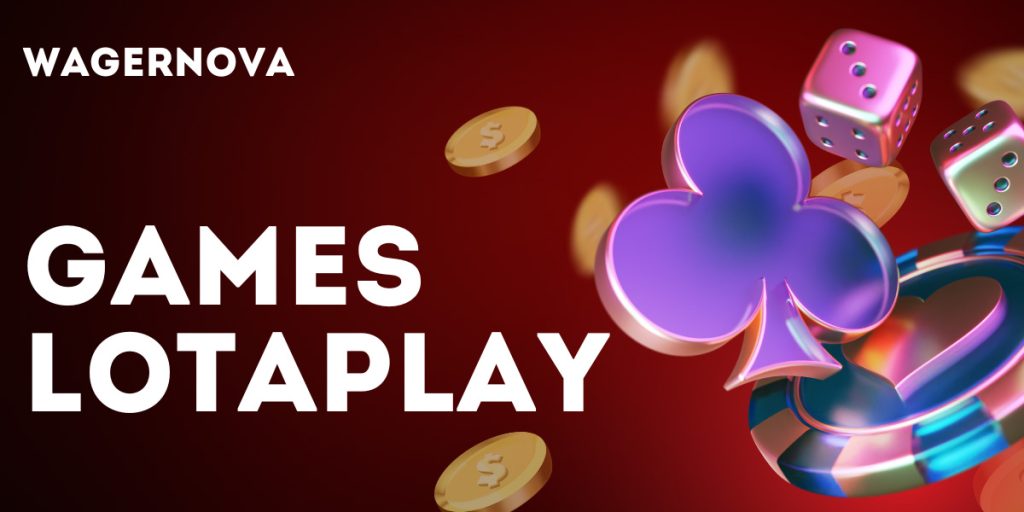 Games and Entertainment at Lotaplay Casino