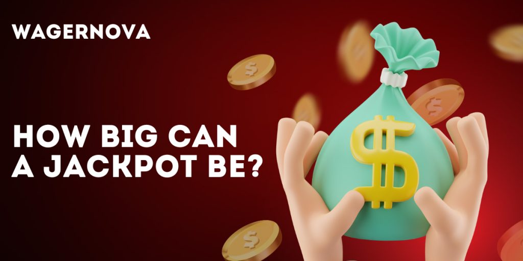 How Big Can a Progressive Jackpot Be?