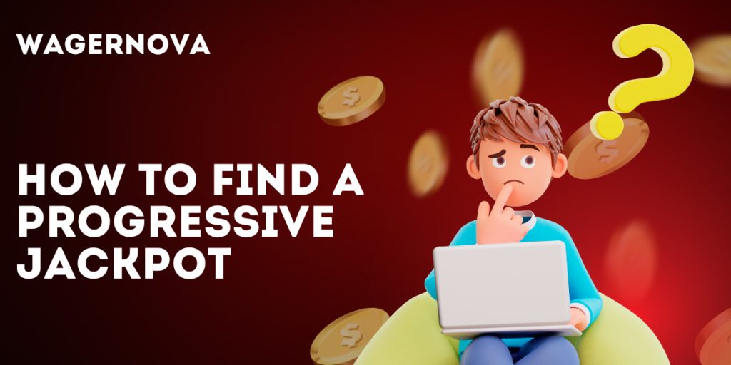 How to Find a Progressive Jackpot