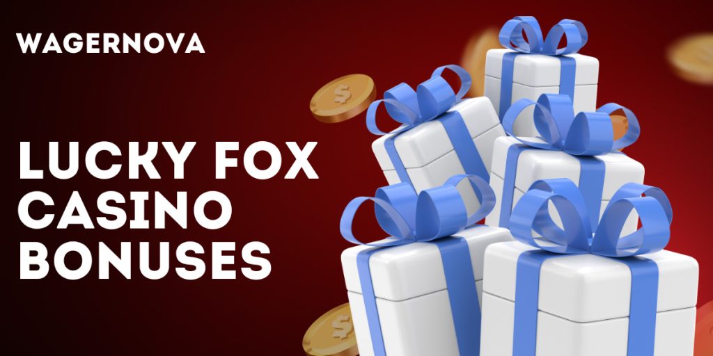 Lucky Fox Casino Bonuses