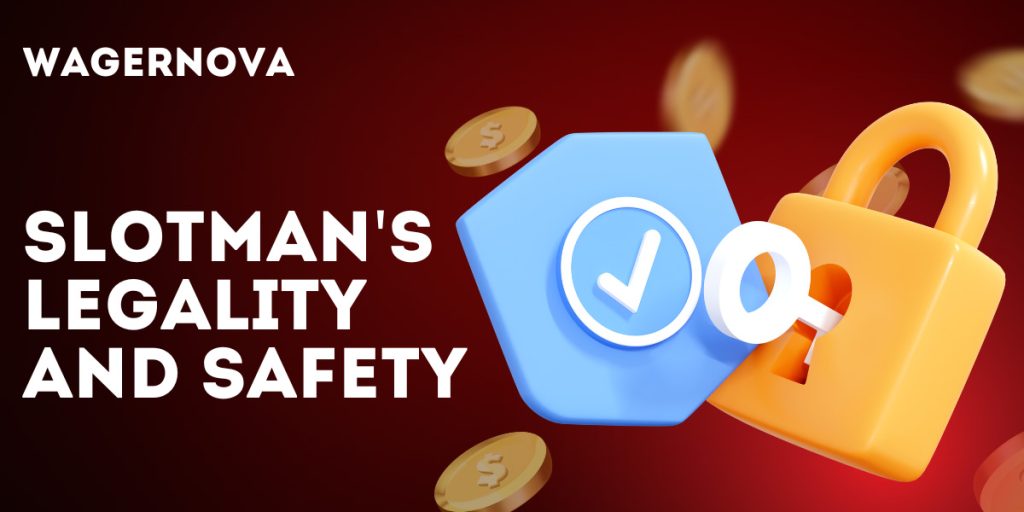 Slotman's Legality and Safety